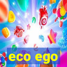 eco ego